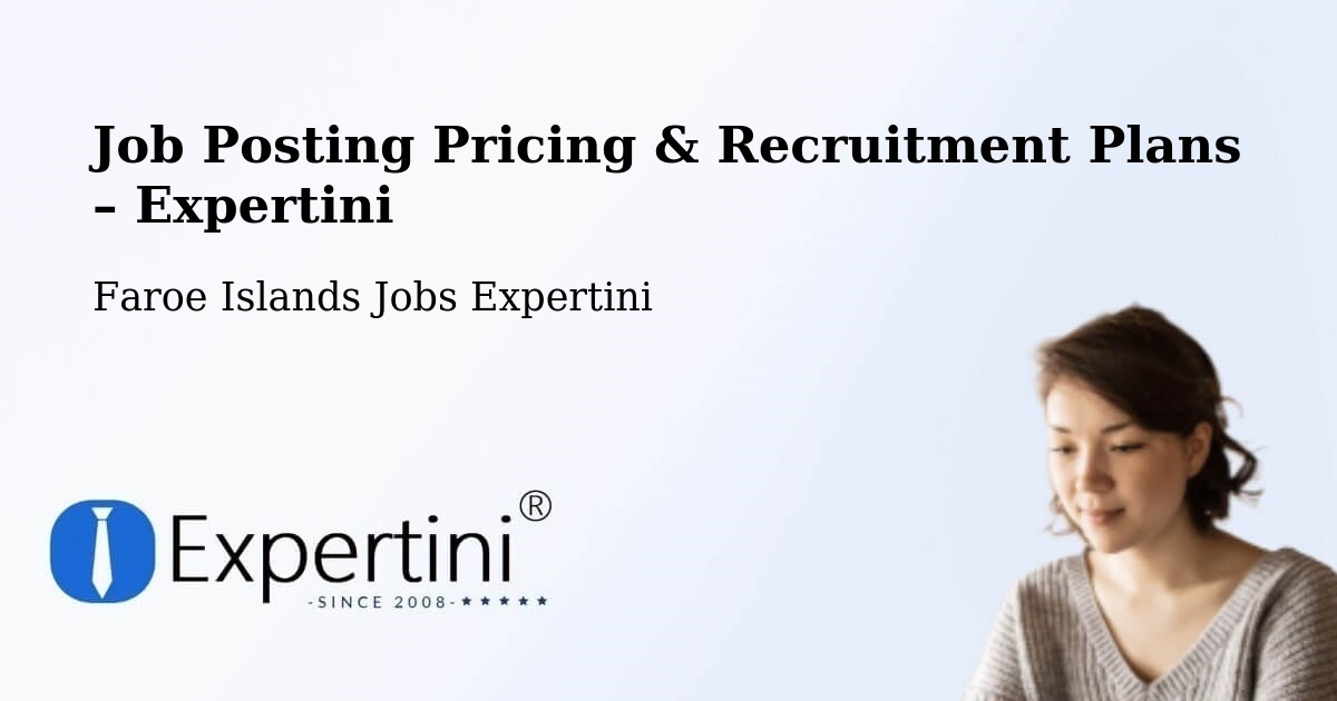 Job Posting Pricing & Recruitment Plans – Skúvoy - Skúvoy, Faroe Islands Jobs Expertini